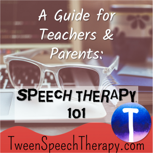 Speech Therapy Guide for Teachers and Parents