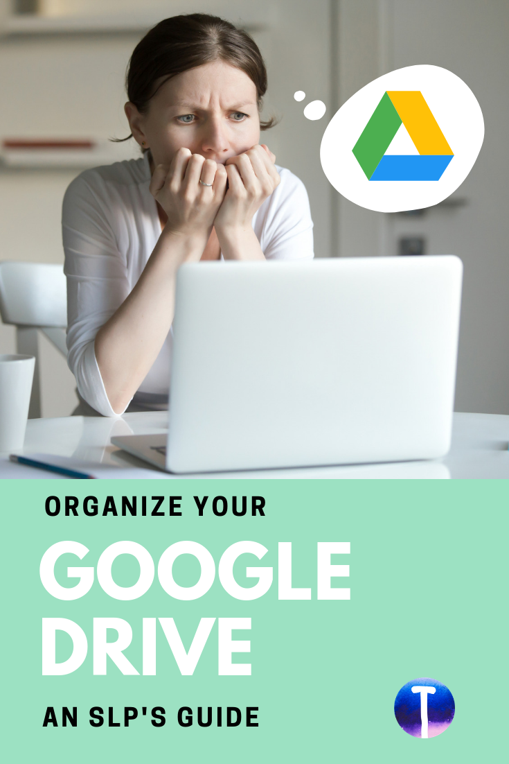 An SLP\'s Guide to Organizing Your Google Drive